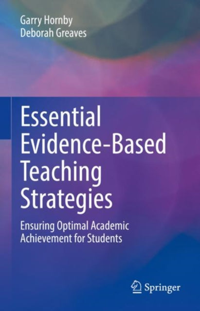 Book cover of: Essential Evidence-Based Teaching Strategies. By: Garry Hornby