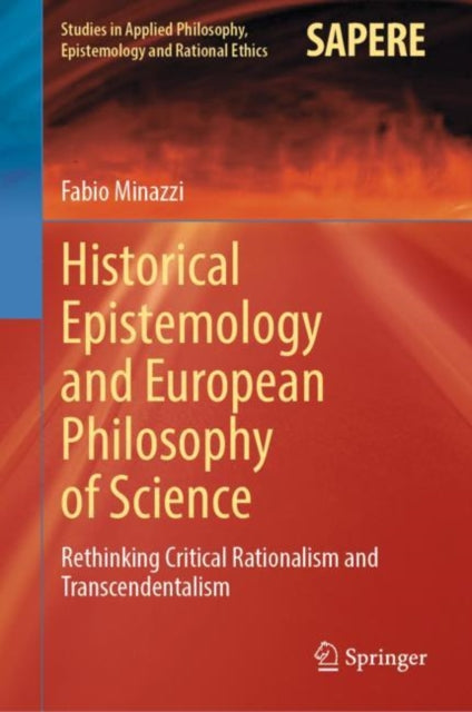 Book cover of: Historical Epistemology and European Philosophy of Science. By: Fabio Minazzi