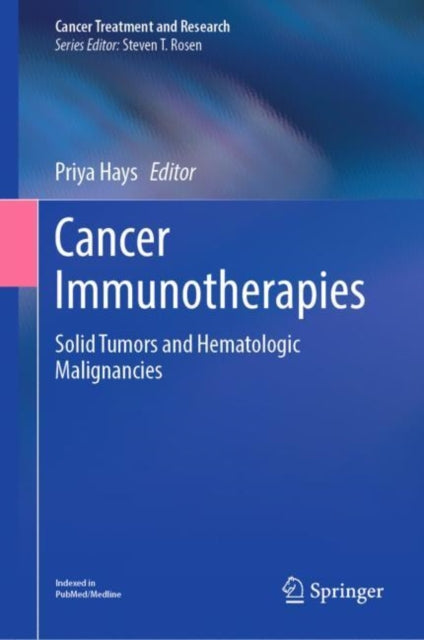 Book cover of: Cancer Immunotherapies. By: Priya Hays