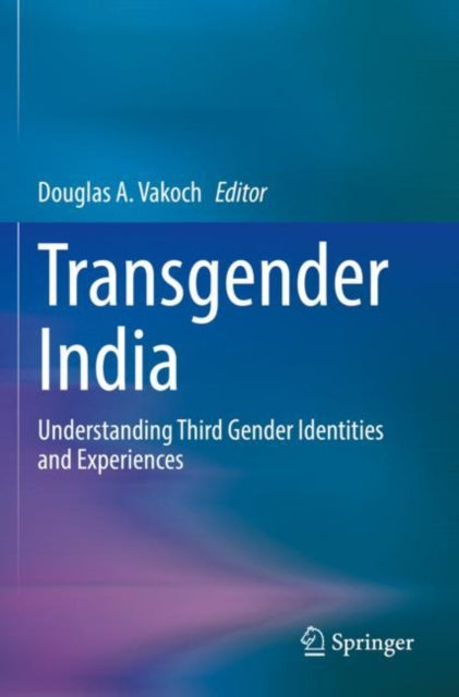 Book cover of: Transgender India. By: Douglas A. Vakoch