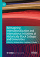 Book cover of: Reimagining Internationalization and International Initiatives at Historically Black Colleges and Universities. By: Krishna Bista