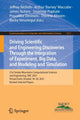 Book cover of: Driving Scientific and Engineering Discoveries Through the Integration of Experiment, Big Data, and Modeling and Simulation. By: Jeffrey Nichols
