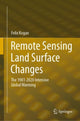 Book cover of: Remote Sensing Land Surface Changes. By: Felix Kogan