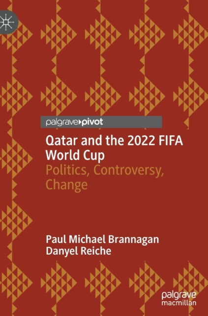 Book cover of: Qatar and the 2022 FIFA World Cup. By: Paul Michael Brannagan