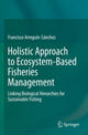 Book cover of: Holistic Approach to Ecosystem-Based Fisheries Management. By: Francisco Arreguín-Sánchez