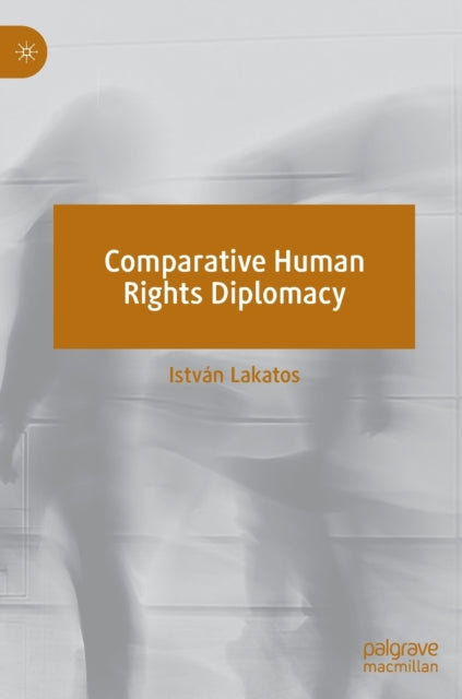 Comparative Human Rights Diplomacy