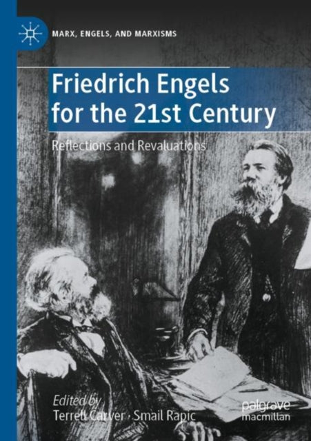 Book cover of: Friedrich Engels for the 21st Century. By: Terrell Carver