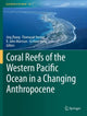 Book cover of: Coral Reefs of the Western Pacific Ocean in a Changing Anthropocene. By: Jing Zhang