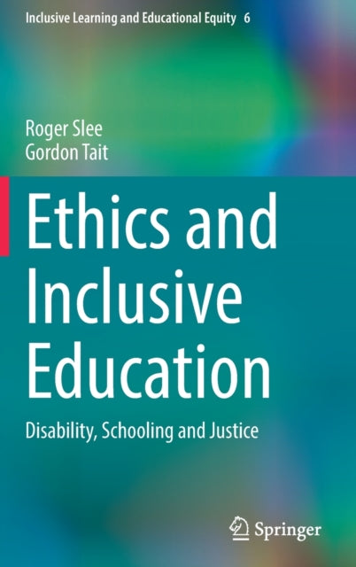 Book cover of: Ethics and Inclusive Education. By: Roger Slee