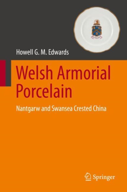 Book cover of: Welsh Armorial Porcelain. By: Howell G. M. Edwards
