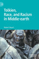 Book cover of: Tolkien, Race, and Racism in Middle-earth. By: Robert Stuart