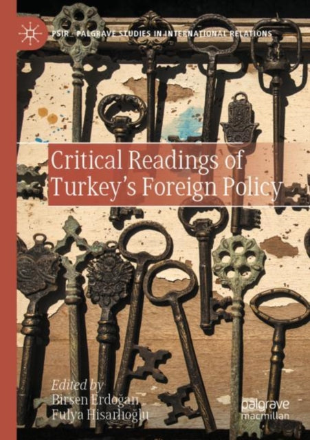 Book cover of: Critical Readings of Turkey’s Foreign Policy. By: Birsen Erdoğan
