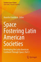 Book cover of: Space Fostering Latin American Societies. By: Annette Froehlich