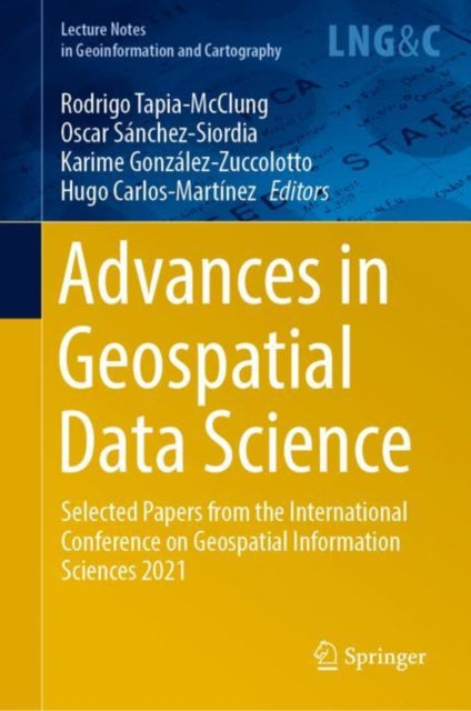 Book cover of: Advances in Geospatial Data Science. By: Rodrigo Tapia-McClung
