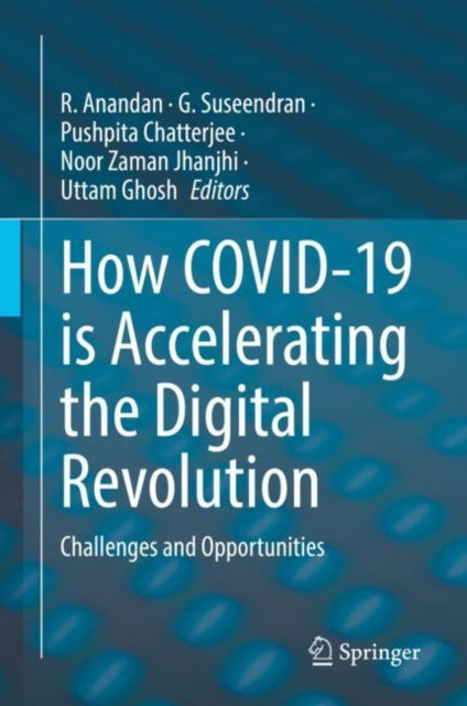 Book cover of: How COVID-19 is Accelerating the Digital Revolution. By: R. Anandan