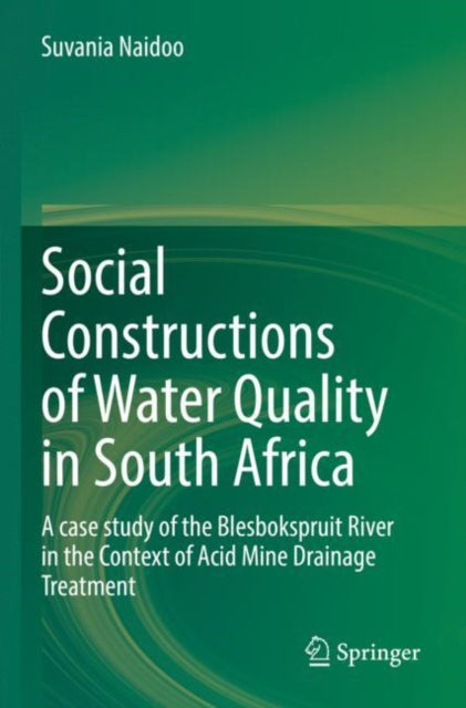 Book cover of: Social Constructions of Water Quality in South Africa. By: Suvania Naidoo