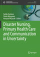 Book cover of: Disaster Nursing, Primary Health Care and Communication in Uncertainty. By: Sakiko Kanbara