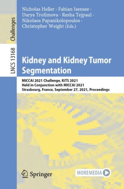 Book cover of: Kidney and Kidney Tumor Segmentation. By: Nicholas Heller