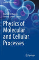 Book cover of: Physics of Molecular and Cellular Processes. By: Krastan B. Blagoev