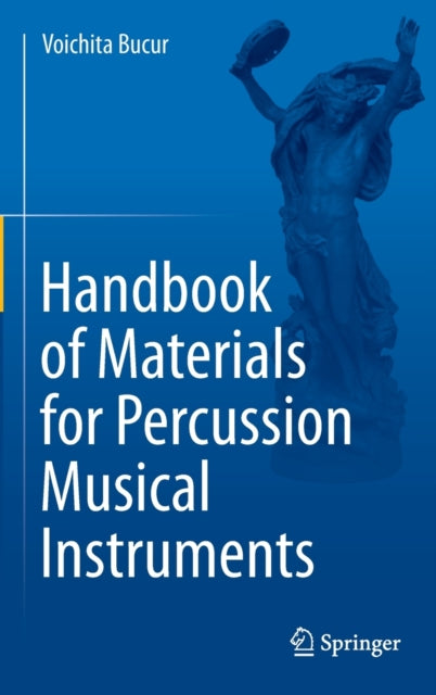 Book cover of: Handbook of Materials for Percussion Musical Instruments. By: Voichita Bucur