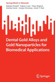 Book cover of: Dental Gold Alloys and Gold Nanoparticles for Biomedical Applications. By: Rebeka Rudolf