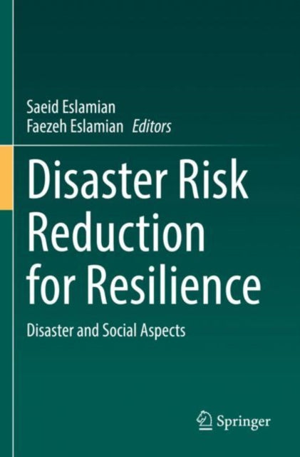 Book cover of: Disaster Risk Reduction for Resilience. By: Saeid Eslamian