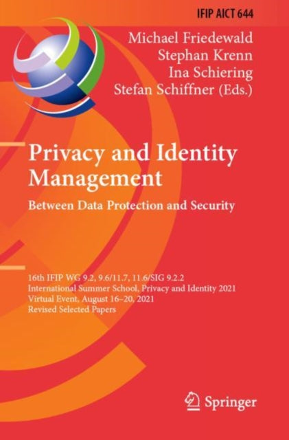 Book cover of: Privacy and Identity Management. Between Data Protection and Security. By: Michael Friedewald