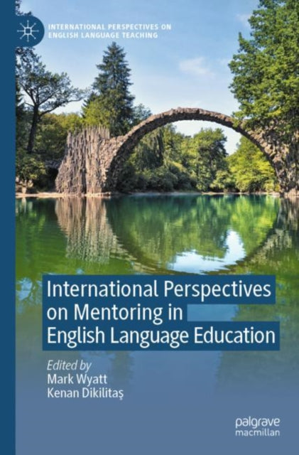 Book cover of: International Perspectives on Mentoring in English Language Education. By: Mark Wyatt