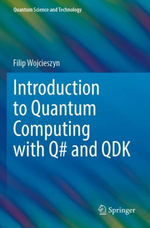 Introduction to Quantum Computing with Q# and QDK