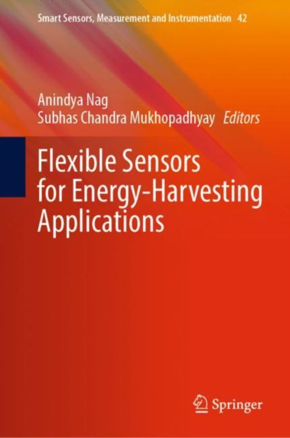 Book cover of: Flexible Sensors for Energy-Harvesting Applications. By: Anindya Nag