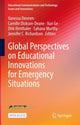 Book cover of: Global Perspectives on Educational Innovations for Emergency Situations. By: Vanessa Dennen