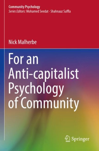 Book cover of: For an Anti-capitalist Psychology of Community. By: Nick Malherbe