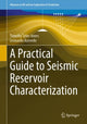Book cover of: Practical Guide to Seismic Reservoir Characterization. By: Timothy Tylor-Jones