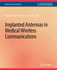 Book cover of: Implanted Antennas in Medical Wireless Communications. By: Yahya Rahmat-Samii