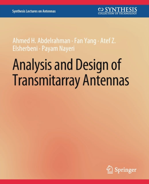 Book cover of: Analysis and Design of Transmitarray Antennas. By: Ahmed H. Abdelrahman