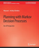 Book cover of: Planning with Markov Decision Processes. By: Mausam Natarajan