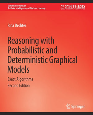 Reasoning with Probabilistic and Deterministic Graphical Models