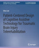 Book cover of: Patient-Centered Design of Cognitive Assistive Technology for Traumatic Brain Injury Telerehabilitation. By: Elliot Cole