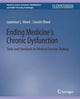 Book cover of: Ending Medicine’s Chronic Dysfunction. By: Lawrence L. Weed