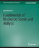 Book cover of: Fundamentals of Respiratory System and Sounds Analysis. By: Zahra Moussavi