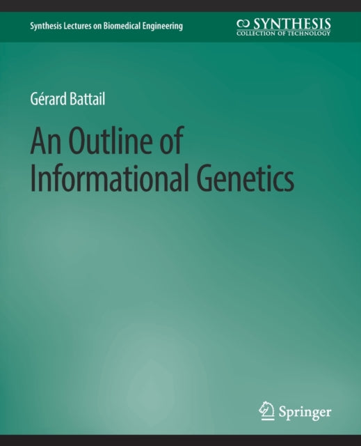 Book cover of: Outline of Informational Genetics. By: Gerard Battail