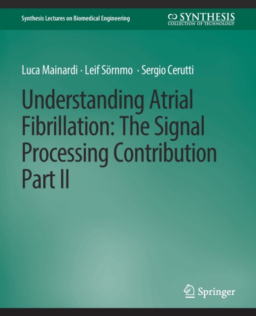 Book cover of: Understanding Atrial Fibrillation. By: Luca Mainardi