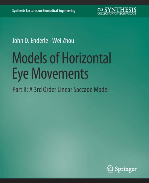 Book cover of: Models of Horizontal Eye Movements, Part II. By: John Enderle