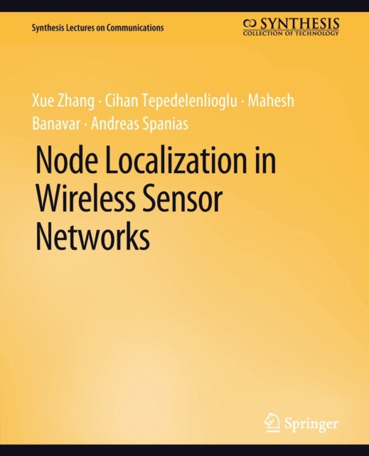 Book cover of: Node Localization in Wireless Sensor Networks. By: Xue Zhang