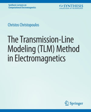 Transmission-Line Modeling (TLM) Method in Electromagnetics