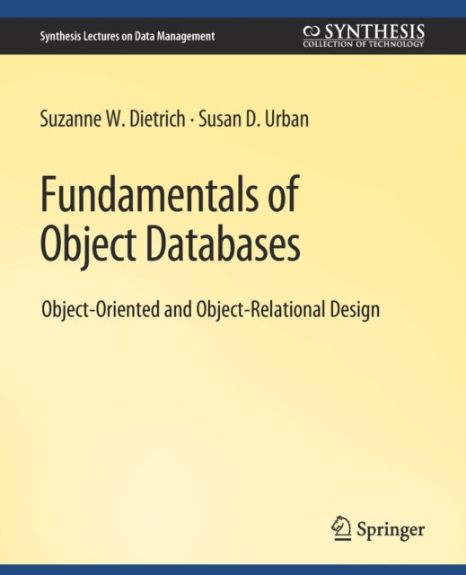 Book cover of: Fundamentals of Object Databases. By: Suzanne Dietrich