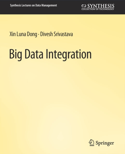 Book cover of: Big Data Integration. By: Xin Luna Dong