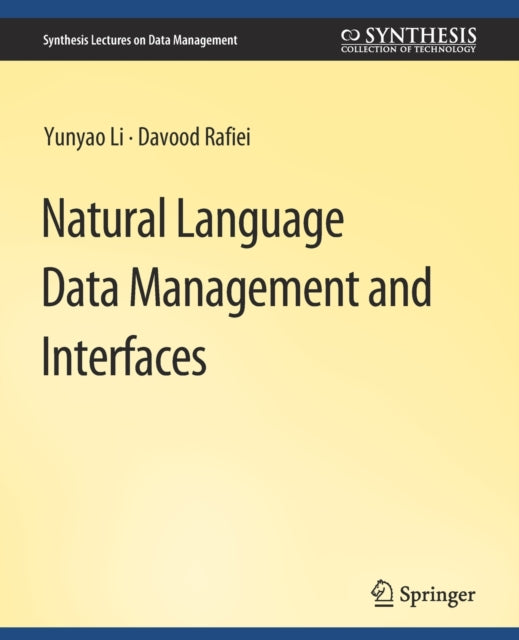 Book cover of: Natural Language Data Management and Interfaces. By: Yunyao Li
