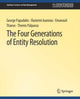 Book cover of: Four Generations of Entity Resolution. By: George Papadakis