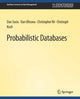 Book cover of: Probabilistic Databases. By: Dan Suciu